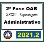 Combo: 2ª Fase OAB XXXIII (33º) Exame - Direito Administrativo - Repescagem + Regular (CERS 2021.2)
